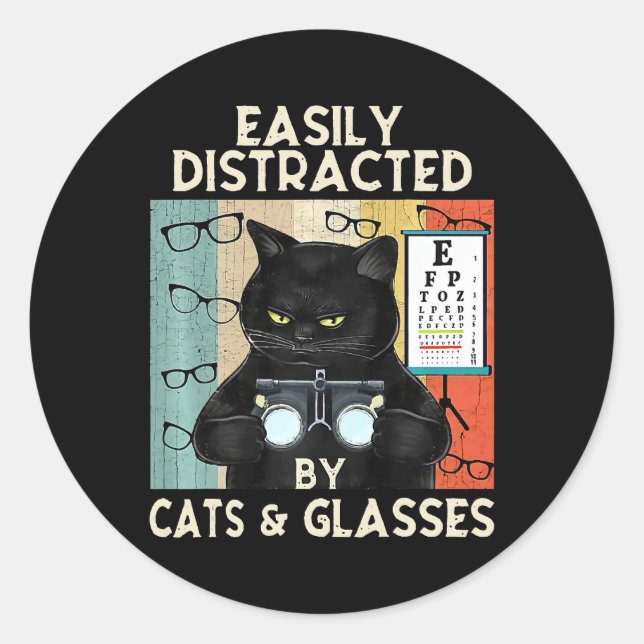 Funny Optometry Easily Distracted By Cats & Glasse Classic Round Sticker (Front)