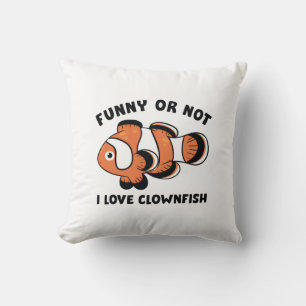 Funny Or Not I Love Clownfish Cushion