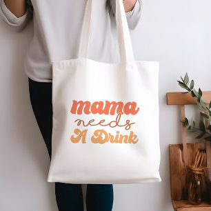 Funny Orange and Yellow Mama Needs A Drink Tote Bag