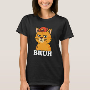 Funny Orange Cat Bruh Meme Humour Animal Lover Mum T-Shirt