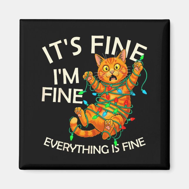Funny Orange Cat Christmas Light It's Fine I'm Fin Magnet (Front)