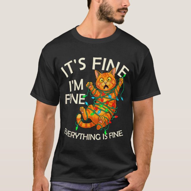 Funny Orange Cat Christmas Light It's Fine I'm Fin T-Shirt (Front)
