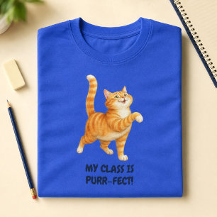 Funny Orange Cat My Class Is Purr-fect Teacher  T-Shirt