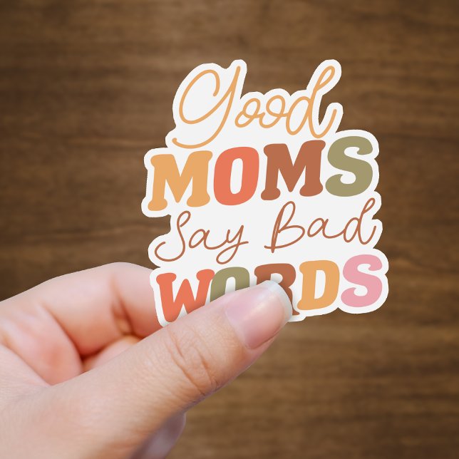 Funny Orange Good Moms Say Bad Words Vinyl (Creator Uploaded)
