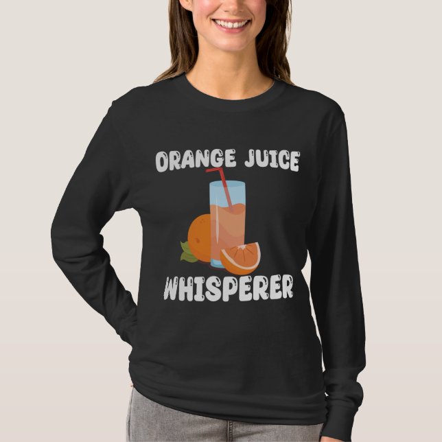 Funny Orange Juice Whisperer Apparel Orange Juice T-Shirt (Front)
