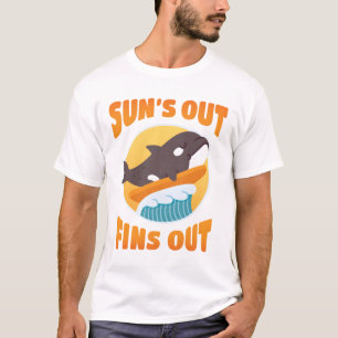 Funny Orca On Surfboard Suns Out Fins Out T-Shirt