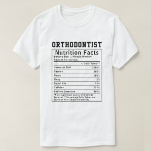 Funny Orthodontist Nutrition Facts Dental Clinic T-Shirt