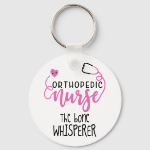 Funny Orthopaedic Nurse quote the bone whisperer - Key Ring
