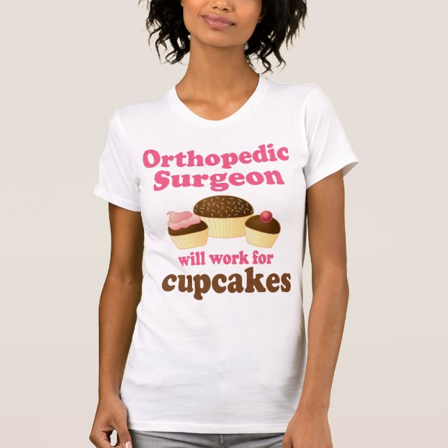 Funny Orthopaedic Surgeon T-Shirt (Front)