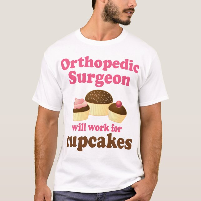 Funny Orthopaedic Surgeon T-Shirt (Front)