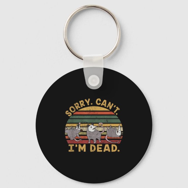 Funny Ossum Ssum Trash Eater Sorry Can't I'm A Dea Key Ring (Front)