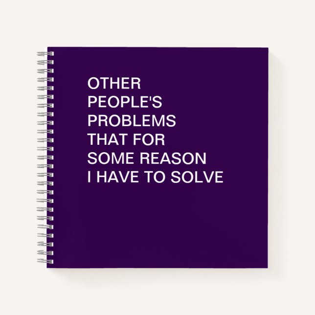 Funny Other People's Problems Office Humour Notebook (Front)
