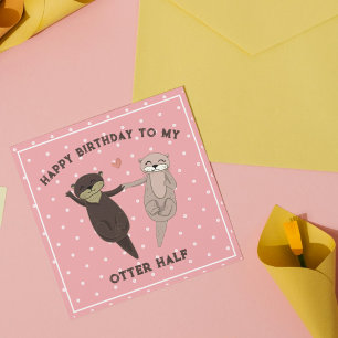 Funny Otter Half Birthday Card for Couples