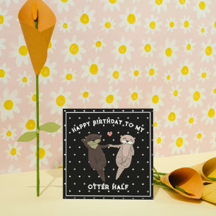 Funny Otter Half Birthday Card for Couples