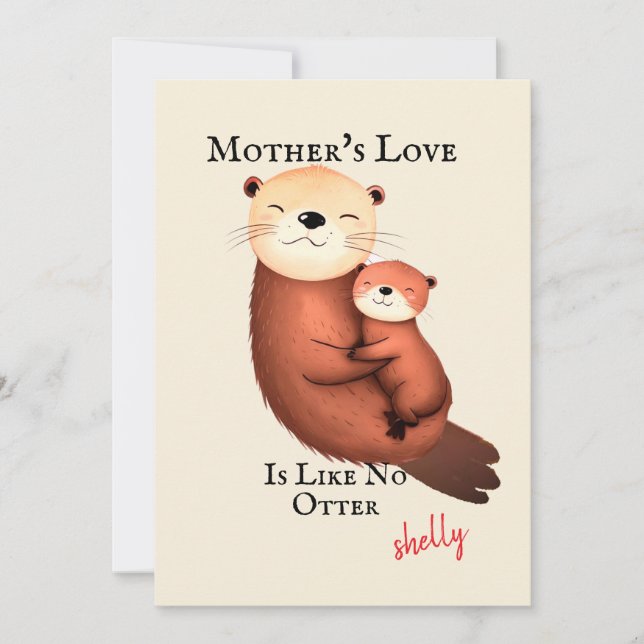 Funny Otter Mum Card - Mother’s Love Like No Otter (Front)