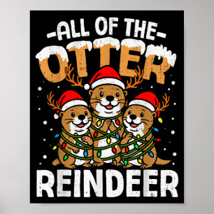 Funny Otter Reindeer Santa Christmas Animal Pun Xm Poster