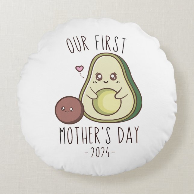 Funny Our First Mother's Day  Round Cushion (Front)