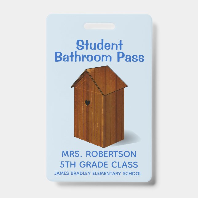 Funny Out House School Bathroom Hall Pass Badge ID Badge (Front)