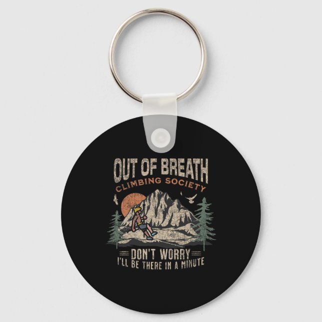 Funny Out Of Breath Climbing Society Don't Worry F Key Ring (Front)