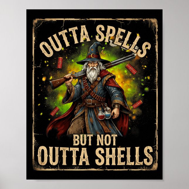 Funny Outta Spells But Not Outta Shells Wizard Poster (Front)