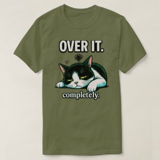 Funny “Over It Completely” Cat Minimalist Burnout T-Shirt