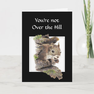 Funny  Over the Hill Birthday Squirrel Card