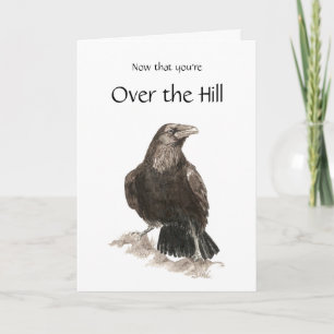 Funny, Over the Hill, Birthday with Raven Card