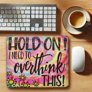 Funny Over Thinker Quote Pretty Floral Pink  Mouse Pad