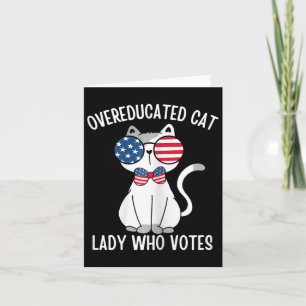 Funny Overeducated Cat Lady Who Votes For Kamala H Card