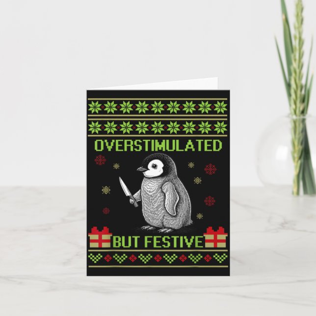 Funny Overstimulated But Festive Christmas Ugly Pe Card (Front)