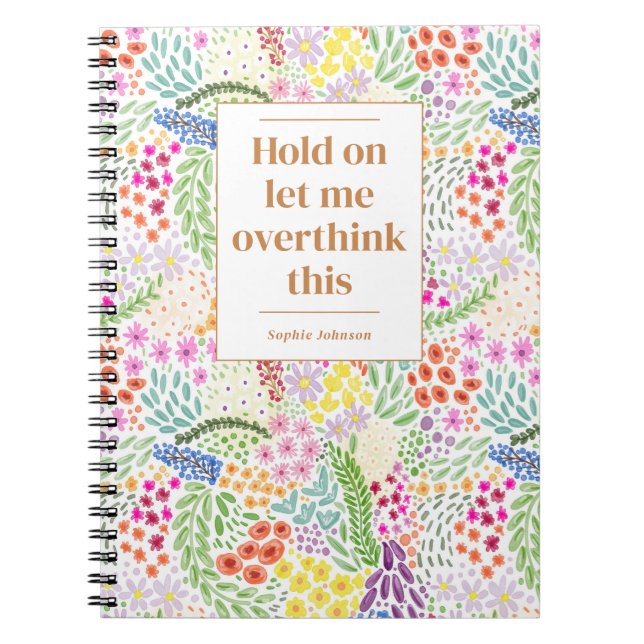 Funny Overthink This Quote Floral Personalised Notebook (Front)