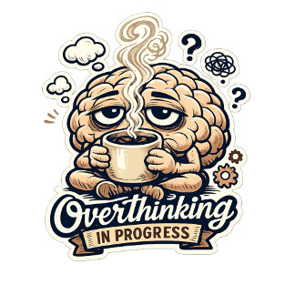 Funny Overthinking In Progress T-Shirt | Relatable