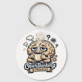 Funny Overthinking In Progress T-Shirt | Relatable Key Ring