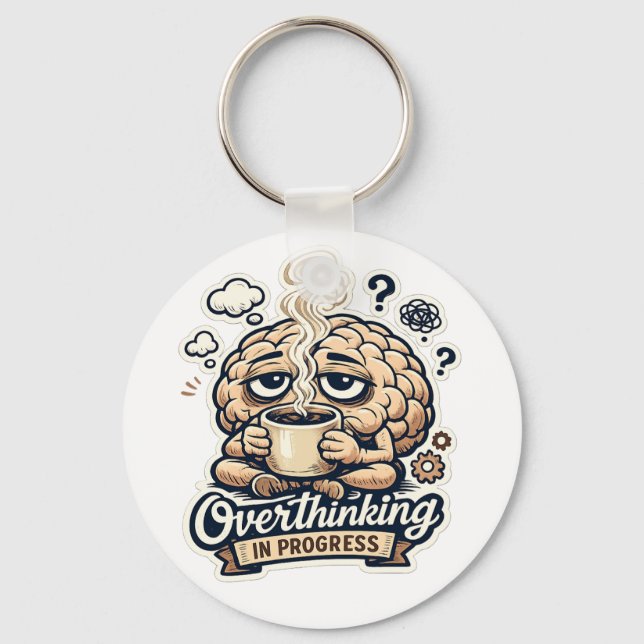 Funny Overthinking In Progress T-Shirt | Relatable Key Ring (Front)
