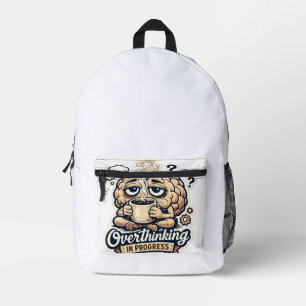 Funny Overthinking In Progress T-Shirt   Relatable Printed Backpack