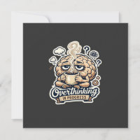 Funny Overthinking In Progress T-Shirt | Relatable