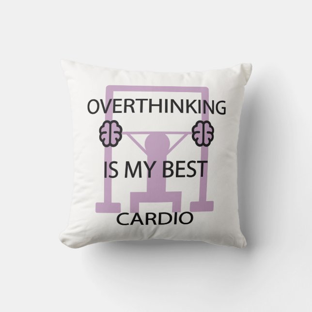 Funny Overthinking Is My Best Cardio Gym Workout Cushion (Front)