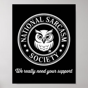 Funny Owl Sarcasm Society Witty Quote Sarcastic Jo Poster