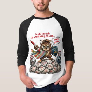 Funny Owl Teacher Mascot - Grammar & Math Hero - T-Shirt