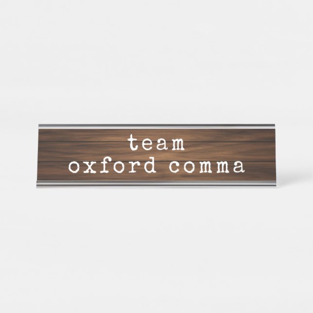 Funny Oxford Comma Grammar Teacher Gag Gift Desk Name Plate (Front)
