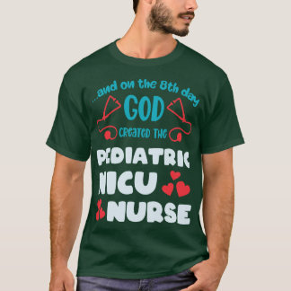 Funny Paediatrics NICU Nurse T-Shirt