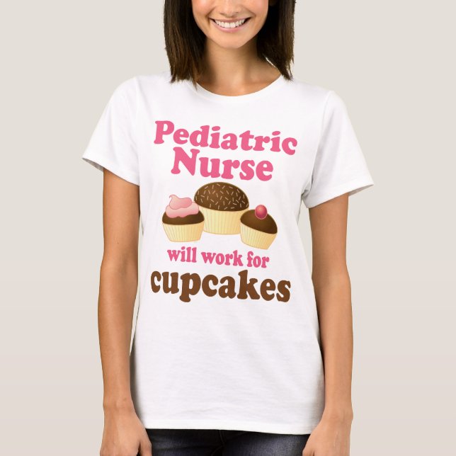 Funny Paediatrics Nurse T-Shirt (Front)
