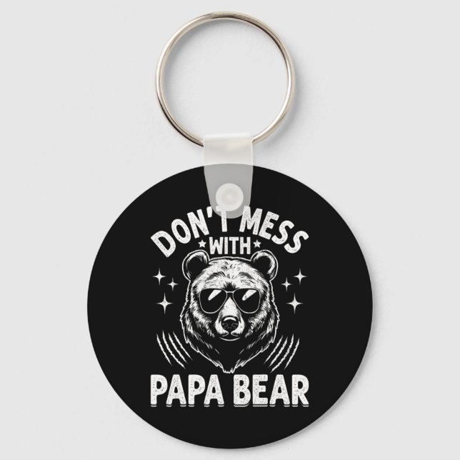 Funny Papa Bear Don&# t Mess With Papa Bear Funny Key Ring (Front)