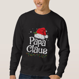 Funny Papa Claus Christmas Pyjamas Santa Sweatshirt