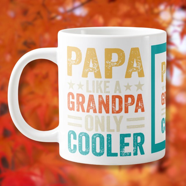 Funny "Papa Like a Grandpa Only Cooler"  Large Coffee Mug (Creator Uploaded)