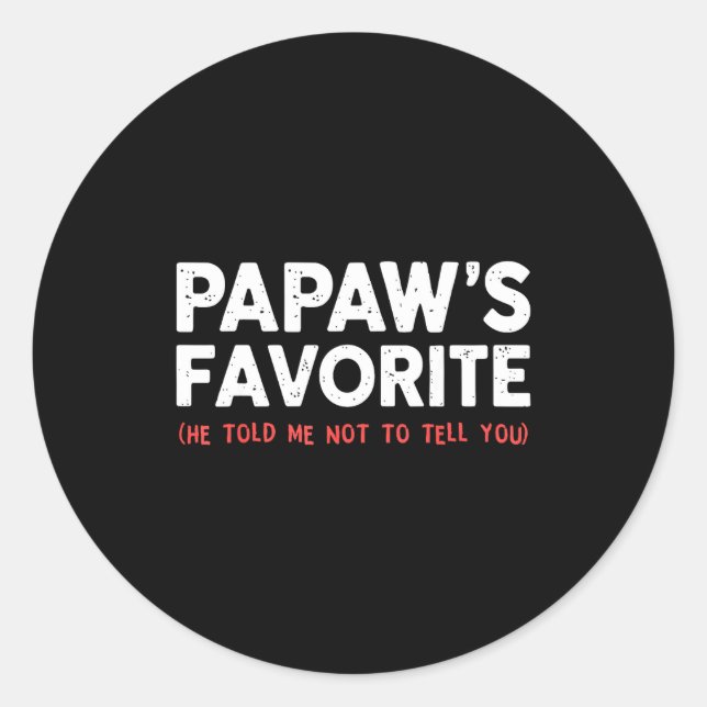 Funny Papaw's Favorite Granhild I'm Papaw's Favori Classic Round Sticker (Front)