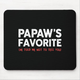 Funny Papaw's Favorite Granhild I'm Papaw's Favori Mouse Pad