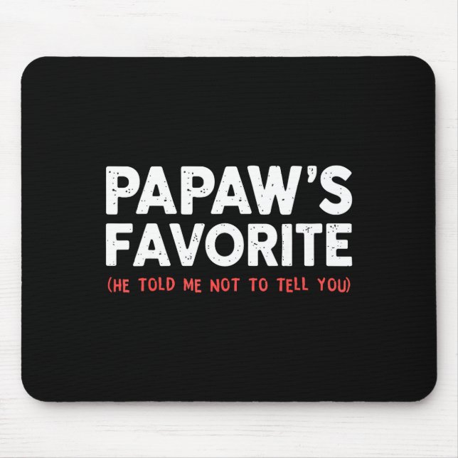 Funny Papaw's Favorite Granhild I'm Papaw's Favori Mouse Pad (Front)