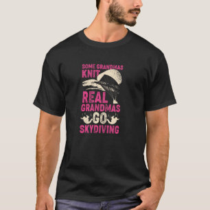 Funny Parachuting for a Skydiving Grandma T-Shirt