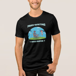 Funny Paragliding ParaWaiting World Champion Pilot Tri-Blend Shirt